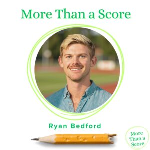 From The Score & Sports Injury That Felt Like Complete Failure to Fulfillment: Ryan Bedford on Life After The Results