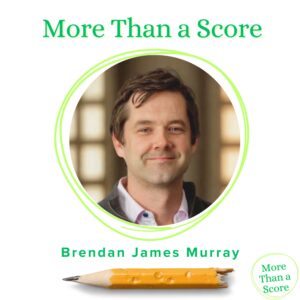 From School Refuser to Award-Winning Author: Brendan James Murray on Why the Score Isn't the Point